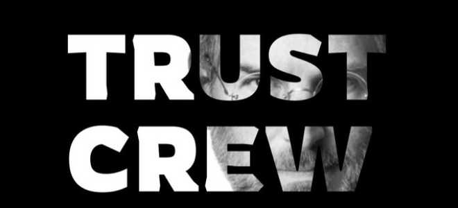 Trust Crew